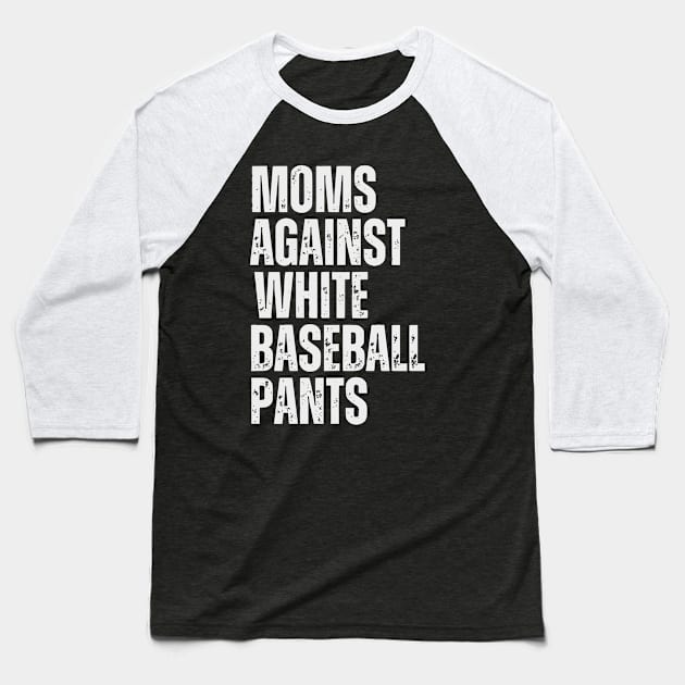 Moms Against White Baseball Pants Baseball T-Shirt by Shopinno Shirts
